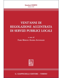 Vent'anni di regolazione accentrata di servizi pubblici locali