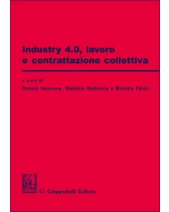 Industry 4.0, lavoro e contrattazione collettiva