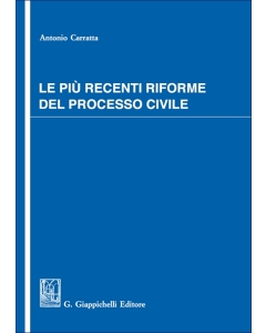 Le più recenti riforme del processo civile