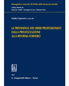 La previdenza dei liberi professionisti dalla privatizzazione alla riforma Fornero