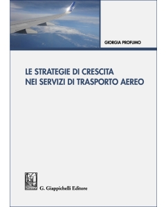 Le strategie di crescita nei servizi di trasporto aereo