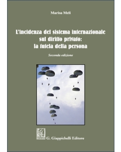 L'incidenza del sistema internazionale sul diritto privato: la tutela della persona