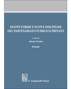 Nuove forme e nuove discipline del partenariato pubblico privato