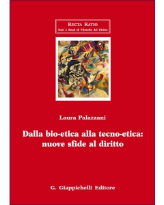 Dalla bio-etica alla tecno-etica: nuove sfide al diritto