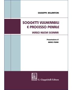 Soggetti vulnerabili e processo penale