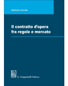 Il contratto d'opera fra regole e mercato