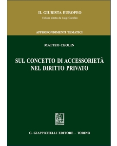 Sul concetto di accessorietà nel diritto privato