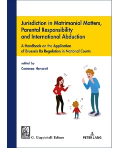 Jurisdiction in Matrimonial Matters Parental Responsibility and Abduction Proceedings