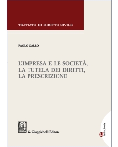 L'impresa e le società, la tutela dei diritti, la prescrizione