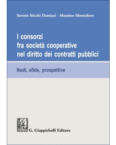 I consorzi fra società cooperative nel diritto dei contratti pubblici
