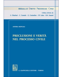 Preclusioni e verità nel processo civile