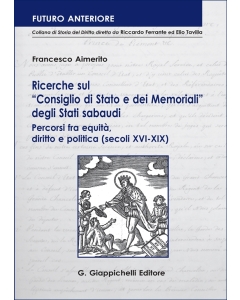 Ricerche sul “Consiglio di Stato e dei Memoriali” degli Stati sabaudi. 