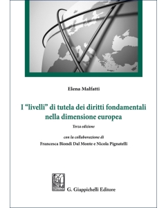 I "livelli" di tutela dei diritti fondamentali nella dimensione europea