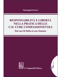 Resonsabilità e libertà nella pratica delle c.d. cure compassionevoli