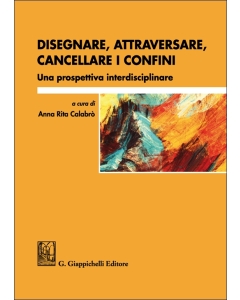 Disegnare, attraversare, cancellare i confini
