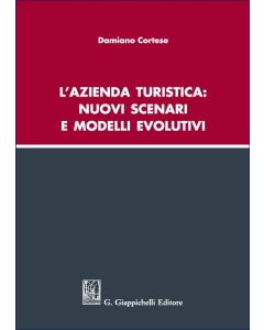 L’azienda turistica: nuovi scenari e modelli evolutivi