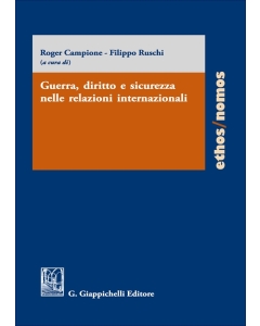 Guerra, diritto e sicurezza nelle relazioni internazionali