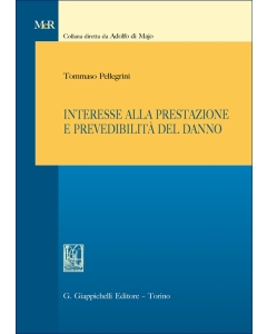 Interesse alla prestazione e prevedibilità del danno