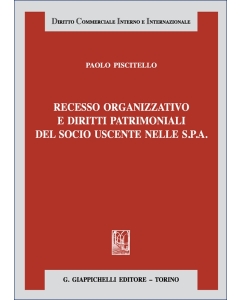 Recesso organizzativo e diritti patrimoniali del socio uscente nelle s.p.a