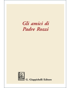 Gli amici di Padre Rozzi