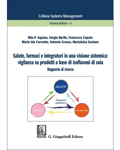 Salute, farmaci e integratori in una visione sistematica: vigilanza su prodotti a base di isoflavoni di soia