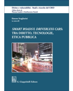 Smart roads e driverless cars: tra diritto, tecnologie, etica pubblica