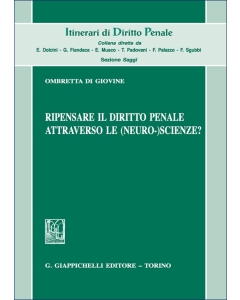 Ripensare il diritto penale attraverso le (neuro-) scienze?