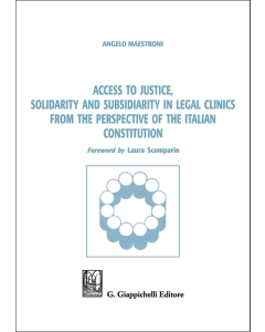 Access to justice, solidarity and subsidiarity in legal clinics from the perspective of the Italian Constitution
