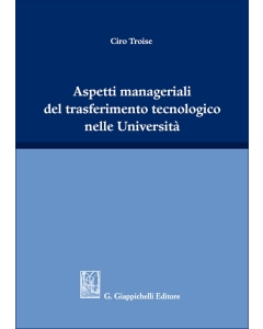 Aspetti manageriali del trasferimento tecnologico nelle Università