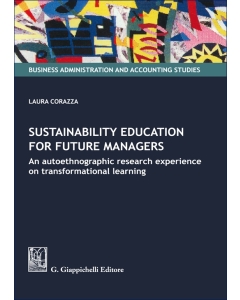 Sustainability education for future managers. An autoethnographic research experience on transformational learning