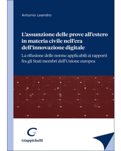 L’assunzione delle prove all'estero in materia civile nell’era dell’innovazione digitale