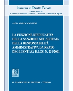 La funzione rieducativa della sanzione nel sistema della responsabilità amministrativa da reato degli enti ex d.lgs. 231/2001