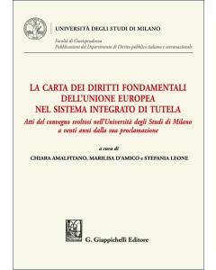 La Carta dei diritti fondamentali dell’Unione europea nel sistema integrato di tutela