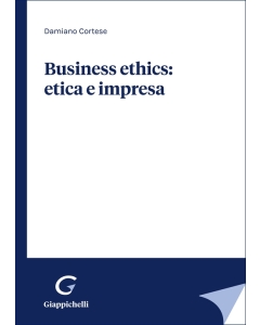 Business ethics: etica e impresa