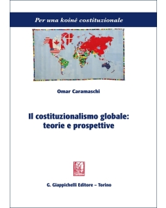 Il costituzionalismo globale: teorie e prospettive