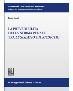 La prevedibilità della norma penale tra legislatio e iurisdictio