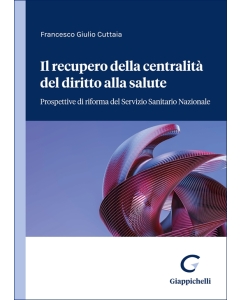 Il recupero della centralità del diritto alla salute