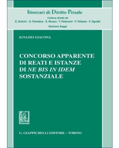 Concorso apparente di reati e istanze di Ne bis in idem sostanziale