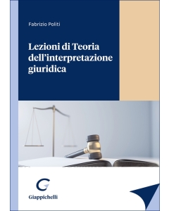 Lezioni di Teoria dell'interpretazione giuridica