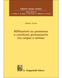 Riflessioni su possesso e costituto possessorio tra corpus e animus