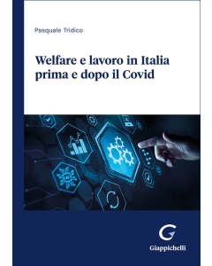 Welfare e lavoro in Italia prima e dopo il Covid