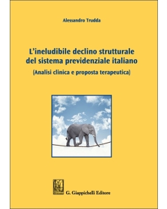 L'ineludibile declino strutturale del sistema previdenziale italiano