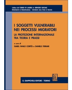 I soggetti vulnerabili nei processi migratori: la protezione internazionale tra teoria e prassi