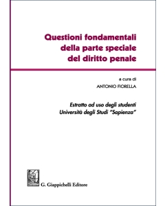 Questioni fondamentali della parte speciale del diritto penale. Estratto 'Sapienza''