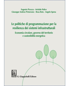 Le politiche di programmazione per la resilienza dei sistemi infrastrutturali