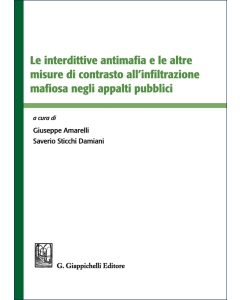 Le interdittive antimafia e le altre misure di contrasto all'infiltrazione mafiosa negli appalti pubblici
