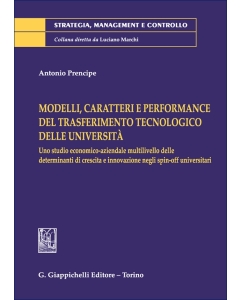 Modelli, caratteri e performance del trasferimento tecnologico delle università