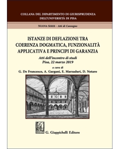 Istanze di deflazione tra coerenza dogmatica, funzionalità applicativa e principi di garanzia