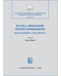 Scuola, religione, nuove generazioni. Esperienza giuridica e risorse del futuro