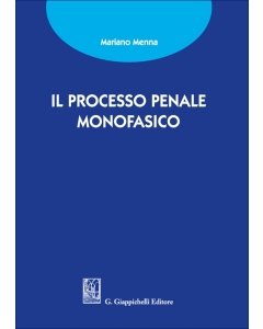 Il processo penale monofasico